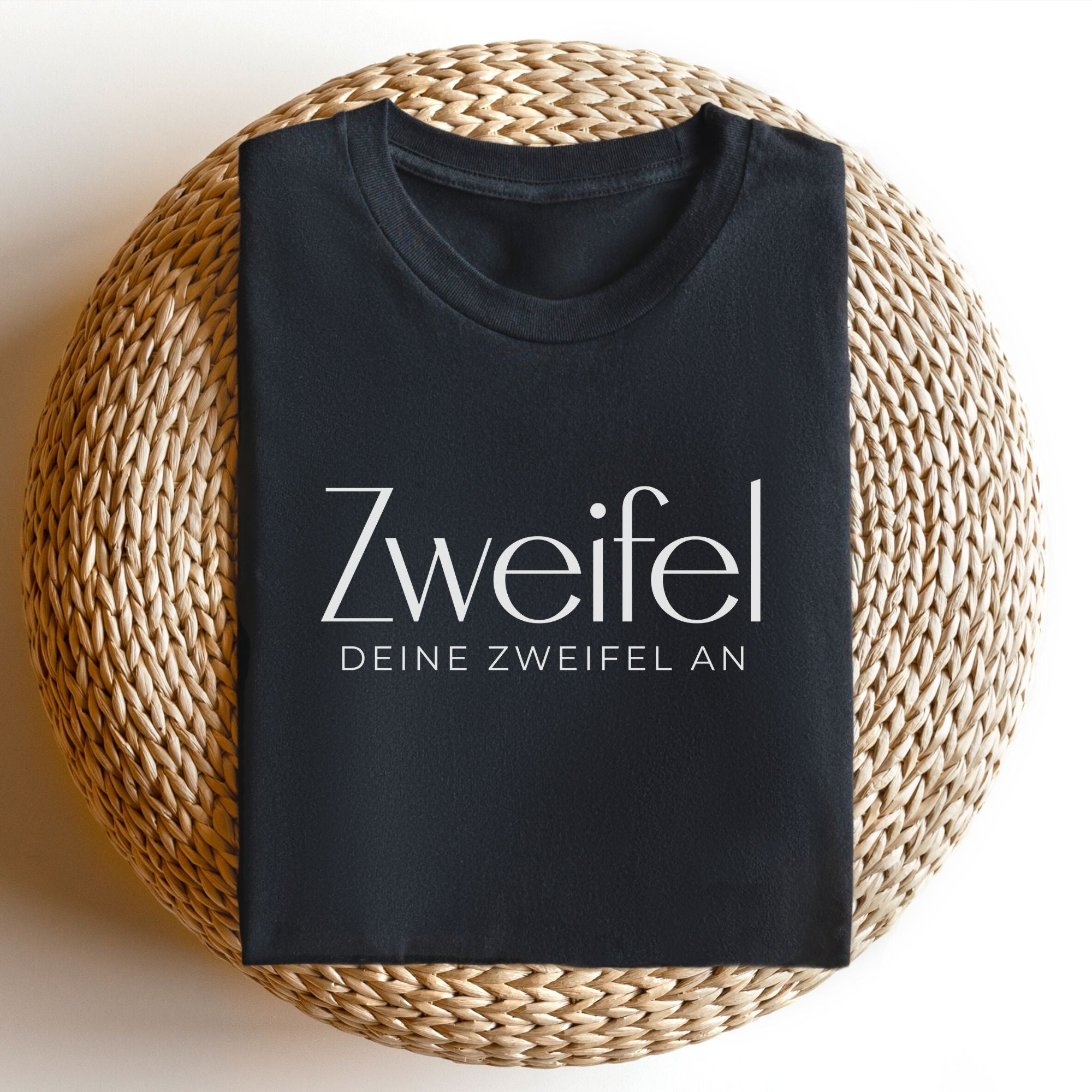 Zweifel deine Zweifel an - Bio Unisex T-Shirt