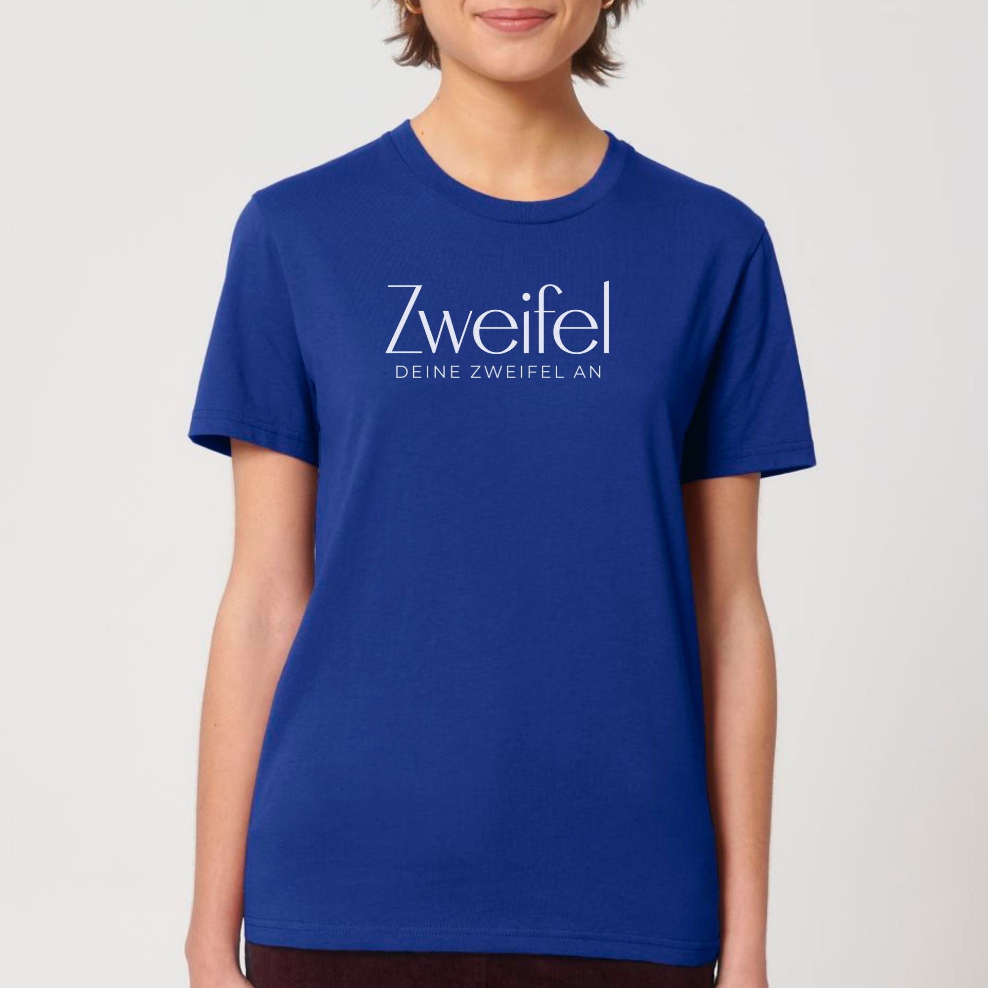 Zweifel deine Zweifel an - Bio Unisex T-Shirt